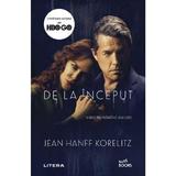 De la inceput - Jean Hanff Korelitz, editura Litera