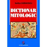 Dictionar mitologic - Rodica Chiriacescu, editura Universitara