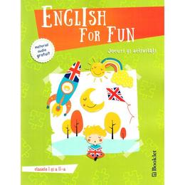 English for Fun. Jocuri si activitati - Clasele 1 si 2, editura Booklet
