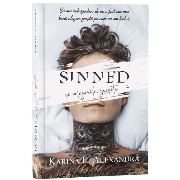 Sinned si alegerile gresite - karina l. alexandra, editura stylished