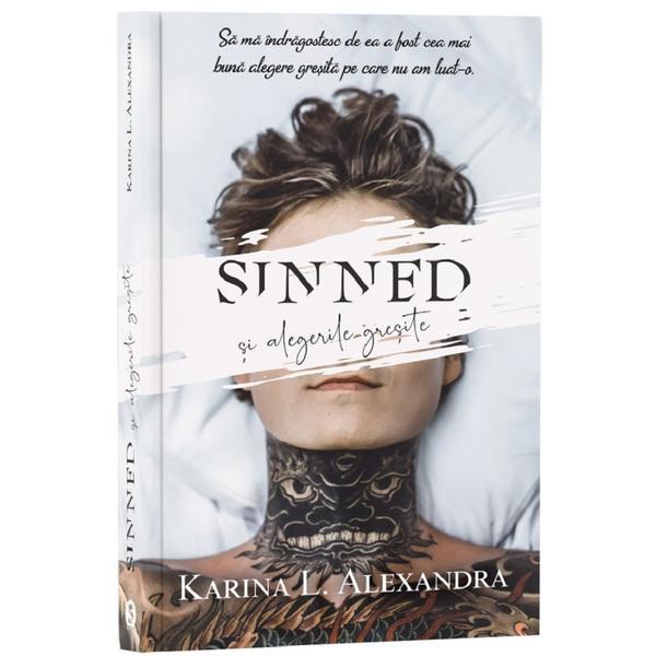 Sinned si alegerile gresite - Karina L. Alexandra, editura Stylished