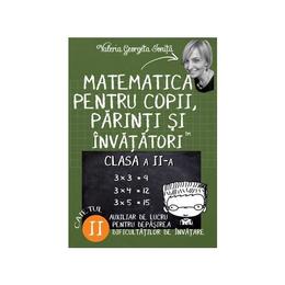 Matematica pentru copii, parinti si invatatori - clasa 2 - caietul ii - valeria georgeta ionita, editura letras