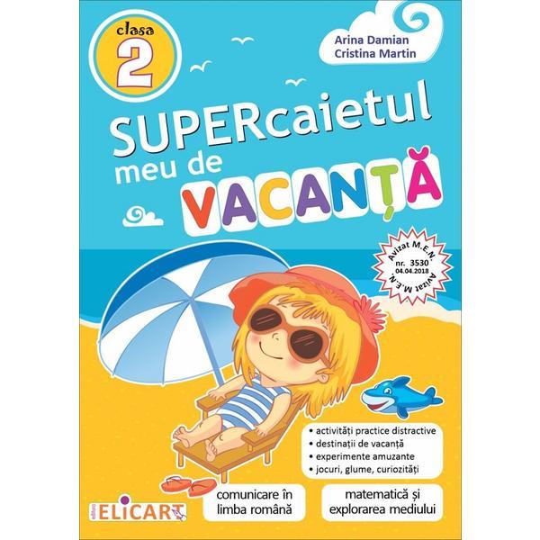 Supercaietul meu de vacanta - Clasa 2 - Arina Damian, Cristina Martin, editura Elicart