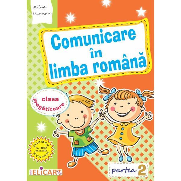 Comunicare in limba romana pentru clasa pregatitoare partea 2 - arina damian