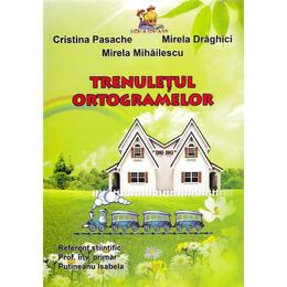 Trenuletul ortogramelor - Cristina Pasache, Mirela Draghici, editura Lizuka Educativ