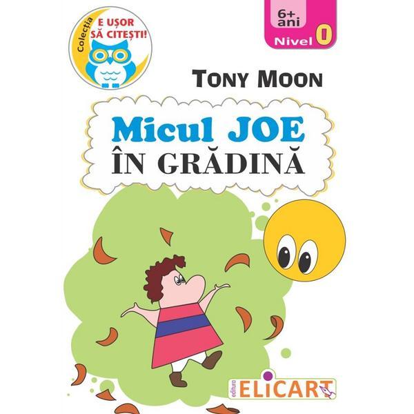 Micul Joe in gradina. Nivel 0 - Tony Moon, editura Elicart