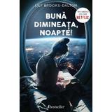 Buna dimineata, noapte! - Lily Brooks-Dalton, editura Bestseller