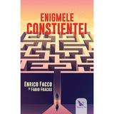 Enigmele constientei - Enrico Facco, Fabio Fracas, editura For You