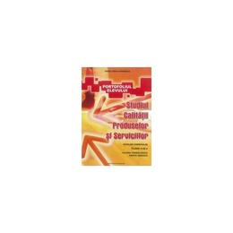 Studiul calitatii produselor si serviciilor - Clasa 9 - Radu Anca-Andreea, editura Rovimed