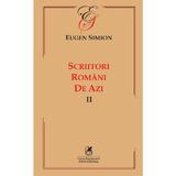 Scriitori romani de azi vol.2 - Eugen Simion