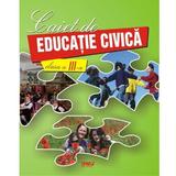 Educatie Civica Clasa a 3-a Caiet - Marinela Chiriac, Doina Burtila, editura Tiparg