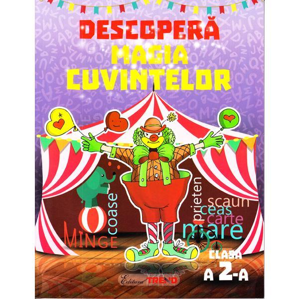 Descopera magia cuvintelor - clasa 2 - caiet - alexandrina dumitru, viorel-george dumitru, editura trend