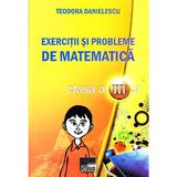 Exercitii si probleme de matematic clasa a 3-a - Teodora Danielescu, editura Aius