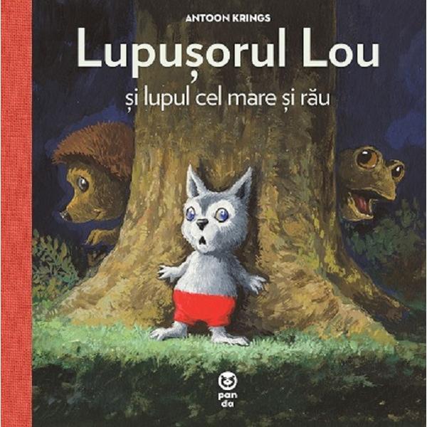 Lupusorul lou si lupul cel mare si rau - antoon krings