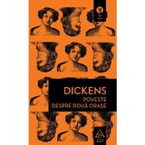 Poveste despre doua orase - Charles Dickens, editura Grupul Editorial Art