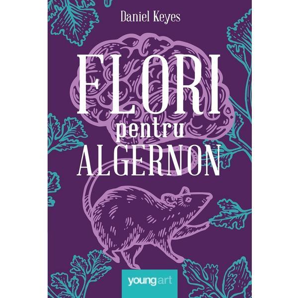 Flori pentru Algernon - Daniel Keyes, editura Grupul Editorial Art