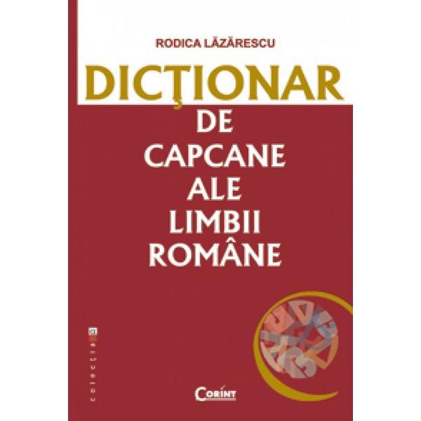 Nedefinit Dictionar de capcane ale limbii romane - rodica lazarescu