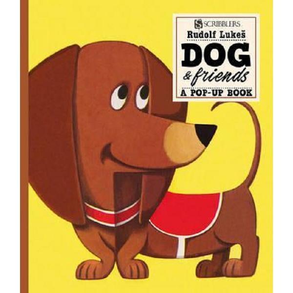 Dog And Friends: A Pop-Up Book - Rudolf Lukes, editura Salariya Book