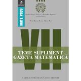 Gazeta Matematica Clasa a 7-a Teme supliment - Radu Gologan, Ion Cicu, Alexandru Negrescu, editura Cartea Romaneasca