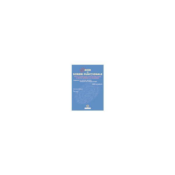 Ghid de scrieri functionale - florentina serbanescu, zoita geaca, editura compania