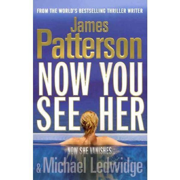 Now You See Her - James Patterson, editura Cornerstone
