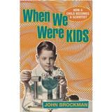 When We Were Kids. How a Child Becomes a Scientist, editura Vintage