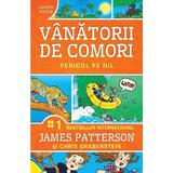 Vanatorii de comori Vol.2: Pericol pe Nil - James Patterson, Chris Grabenstein, editura Corint