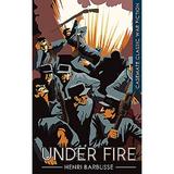 Classic War Fiction: Under Fire - Henri Barbusse, editura Casemate