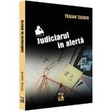 Judiciarul in alerta - Traian Tandin