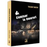 Comisar la omoruri - Traian Tandin