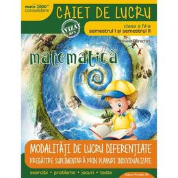 Matematica clasa a 4-a sem. i+ii ed.3 caiet modalitati de lucru diferentiate - daniela berechet, editura paralela 45