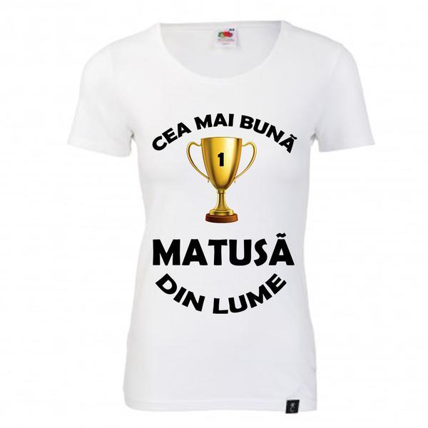 Tricou dama cea mai buna matusa, m