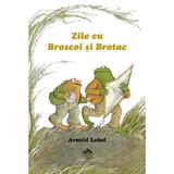 Zile cu Broscoi si Brotac - Arnold Lobel, editura Cartea Copiilor