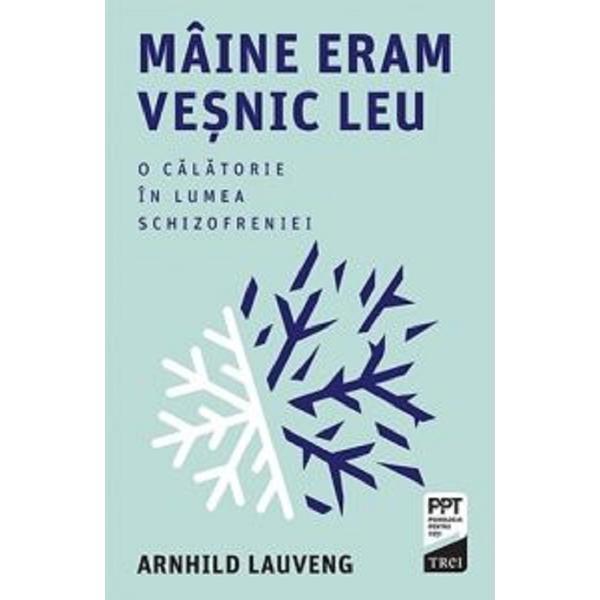 Maine eram vesnic leu - arnhild lauveng, editura trei