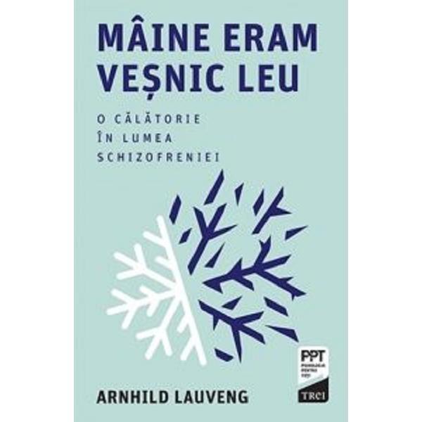 Maine eram vesnic leu - Arnhild Lauveng, editura Trei