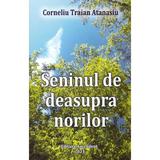 Seninul de deasupra norilor - Corneliu Traian Atanasiu