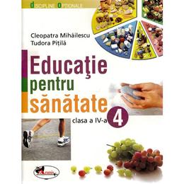 Educatie pentru sanatate cls 4 - Tudora Pitila, Cleopatra Mihailescu, editura Aramis