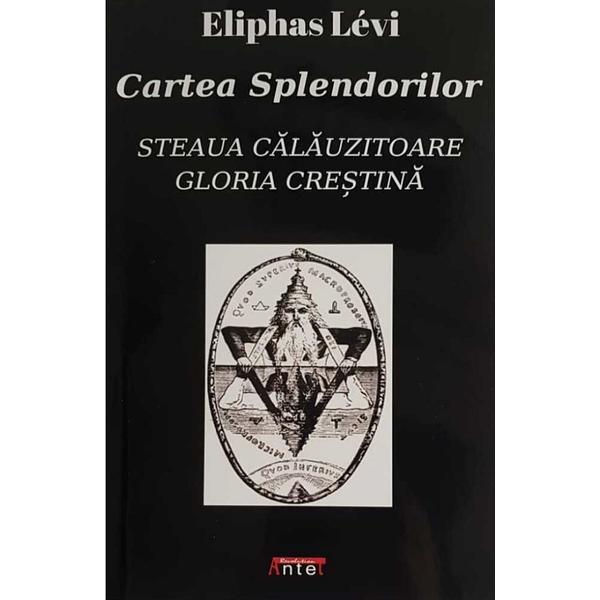 Cartea splendorilor - eliphas levi, editura antet revolution