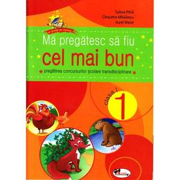 Ma pregatesc sa fiu cel mai bun clasa 1 - tudora pitila, cleopatra mihailescu, aurel maior, editura aramis