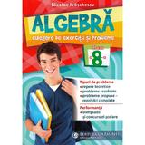Algebra. Culegere de exercitii si probleme - Clasa 8 - Nicolae Ivaschescu, editura Carminis