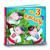 Carti mici pentru pici - Cei trei purcelusi, editura Dorinta