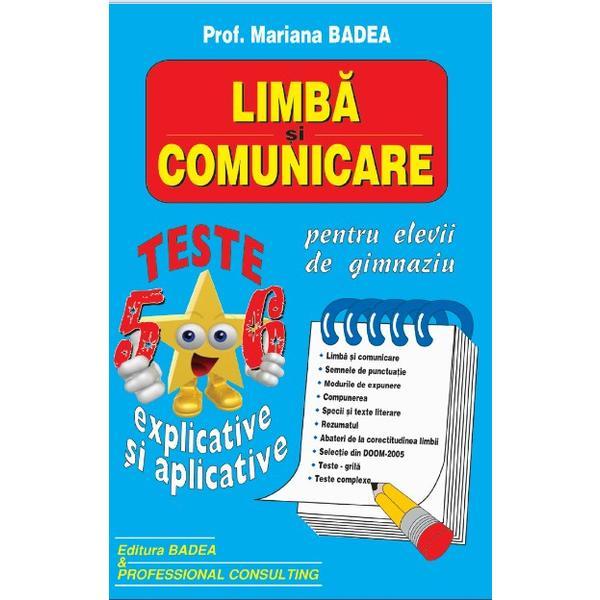 Limba si comunicare. teste clasa 5-6 explicate si aplicative - mariana badea, editura badea   professional consulting