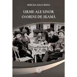 Urme ale unor oameni de seama - Mircea Gelu Buta, editura Scoala Ardeleana