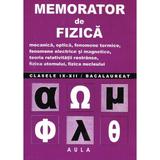 Memorator de fizica - Clasele 9-12 - Vasile Stef, editura Aula