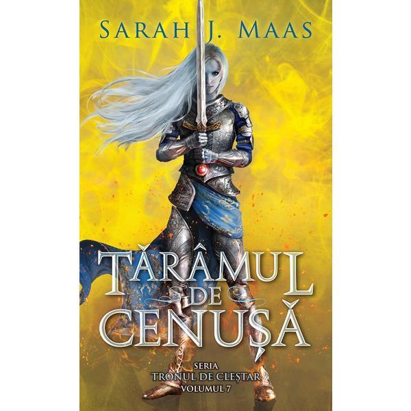 Taramul de cenusa. Seria Tronul de clestar Vol.7 - Sarah J. Maas, editura Rao