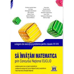 Sa invatam matematica prin concursul national Euclid cls VII-VIII - Cristina -Lavinia Savu, Fena Azi, editura Didactica Publishing House