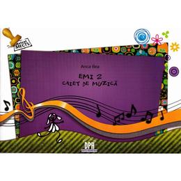 Caiet de muzica clasa 2 - Anca Ilea (Emi 2), editura Didactica Publishing House