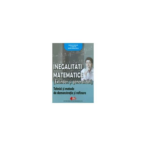 Inegalitati matematice - Marius Dragan, I.V. Maftei, Sorin Radulescu, editura Didactica Si Pedagogica