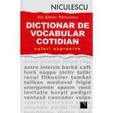 Dictionar De Vocabular Cotidian - Ilie-Stefan Radulescu, editura Niculescu