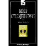 Istoria civilizatiei britanice. Vol.2. Secolul al XVII-lea: 1603-1714 - Adrian Nicolescu, editura Institutul European
